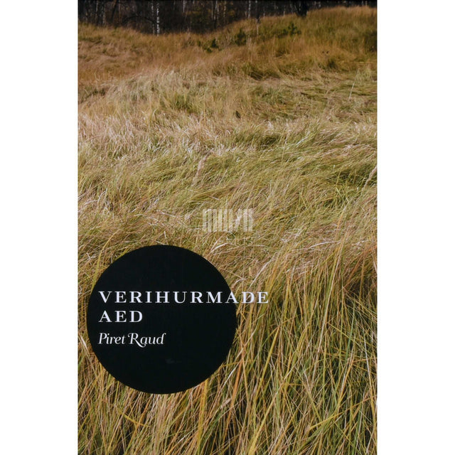 Piret Raud - Verihurmade aed