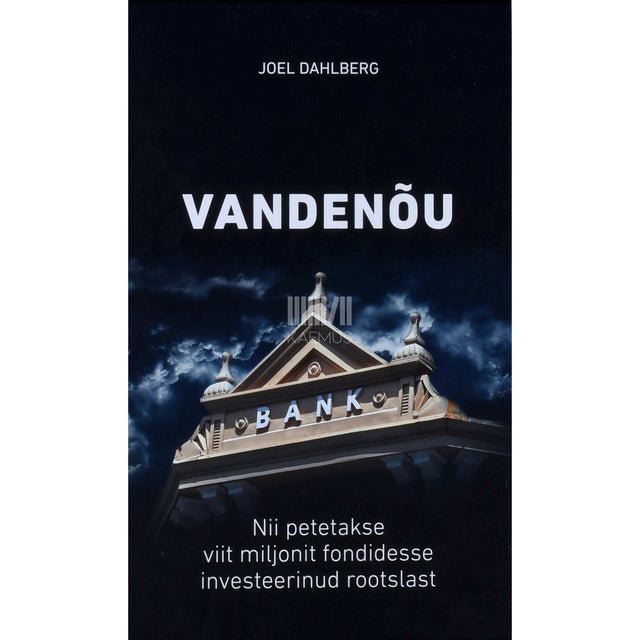 Joel Dahlberg - Vandenõu. Nii petetakse viit miljonit …