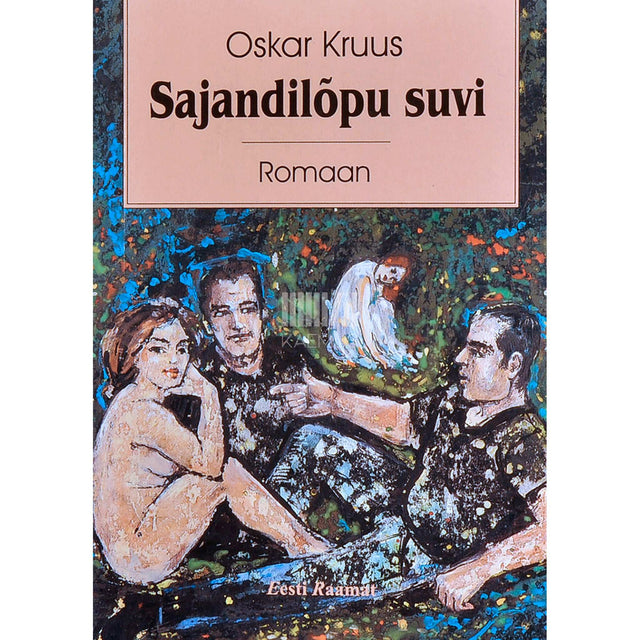 Oskar Kruus - Sajandilõpu suvi
