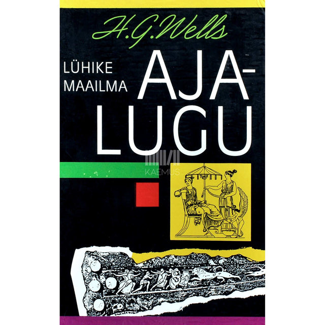 Herbert George Wells - Lühike maailma ajalugu