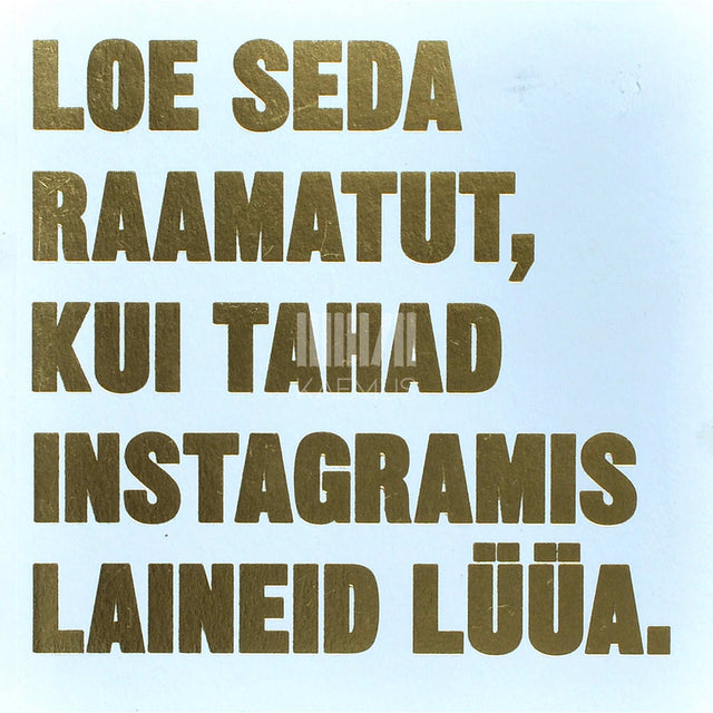 … - Loe seda raamatut, kui tahad Instagramis laineid lüüa