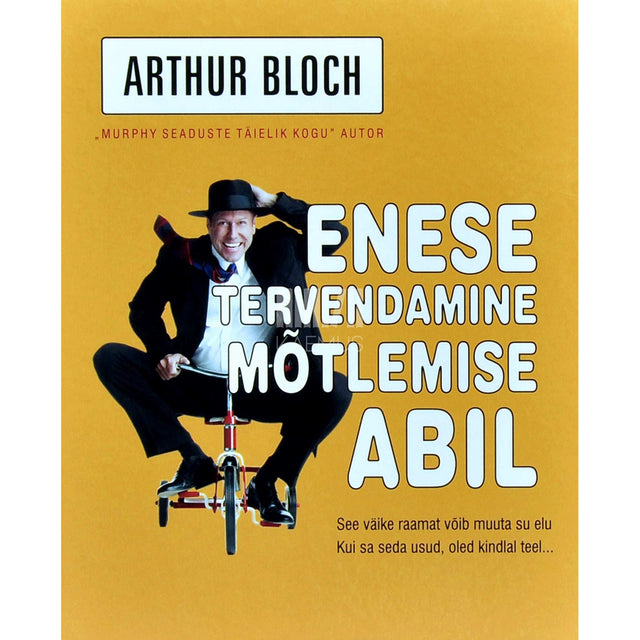 Arthur Bloch - Enese tervendamine mõtlemise abil