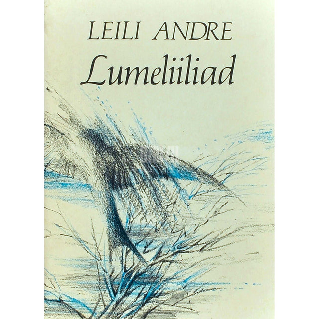 Leili Andre - Lumeliiliad