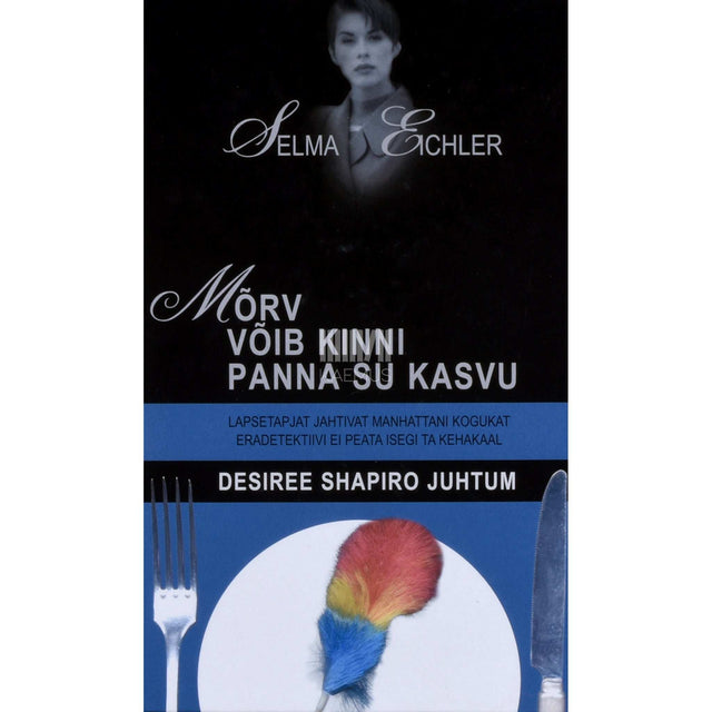 Selma Eichler - Mõrv võib kinni panna su kasvu