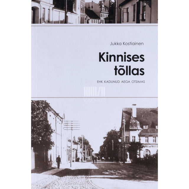 Jukka Kostiainen - Kinnises tõllas ehk Kadunud aega otsimas
