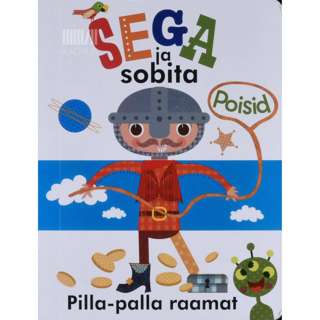 ... - Sega ja sobita. Poisid