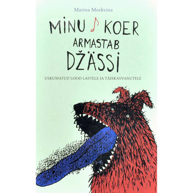 Marina Moskvina - Minu koer armastab džässi. Uskumatud lood lastele ja täiskasvanutele