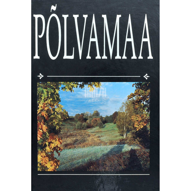 Ilmar Vananurm - Põlvamaa. Fotoalbum