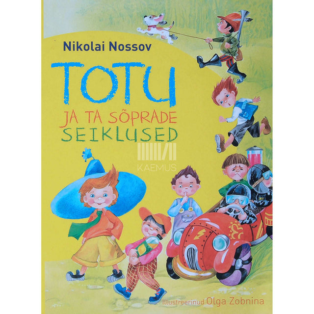 Nikolai Nossov - Totu ja ta sõprade seiklused