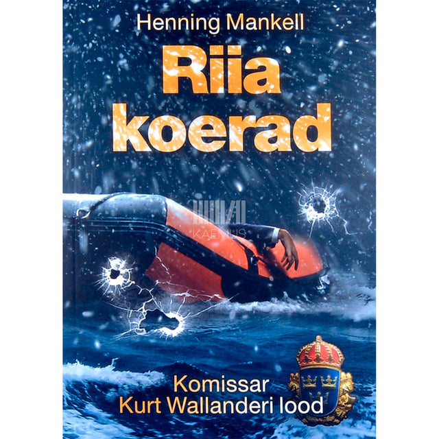 Henning Mankell - Riia koerad. Komissar Kurt Wallanderi lood