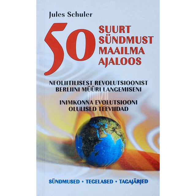 Jules Schuler - 50 suurt sündmust maailma ajaloos