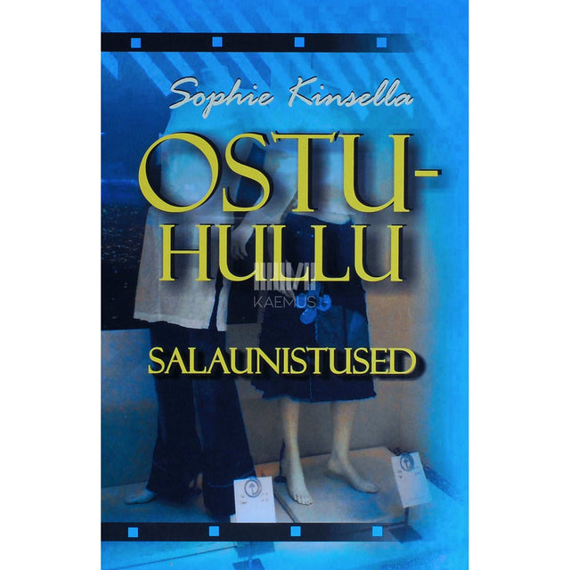 Sophie Kinsella - Ostuhullu salaunistused