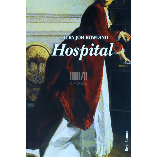Laura Joh Rowland - Hospital. Charlotte Brontë uued uskumatud seiklused