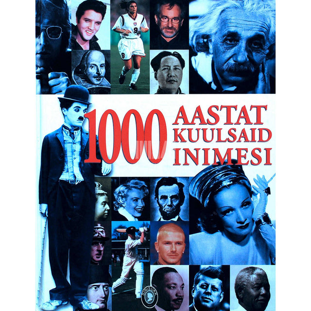 ... - 1000 aastat kuulsaid inimesi