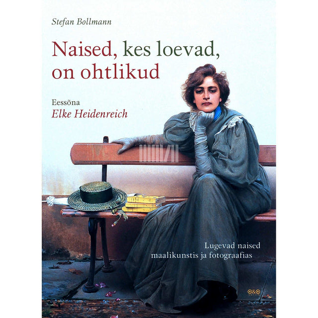Stefan Bollmann - Naised, kes loevad, on ohtlikud