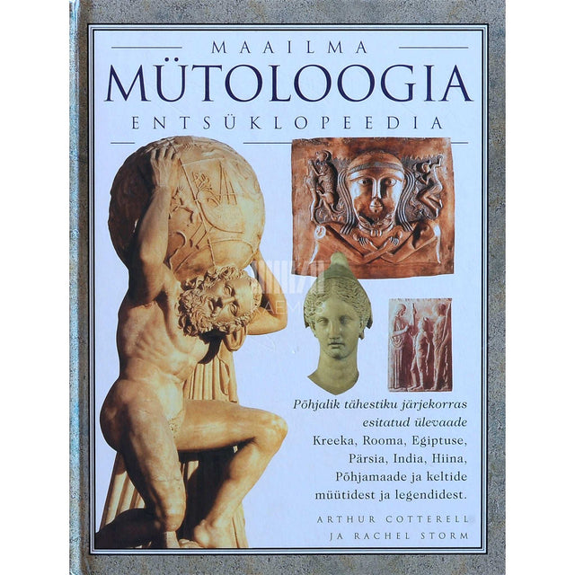 Arthur Cotterell, Rachel Storm - Maailma mütoloogia entsüklopeedia