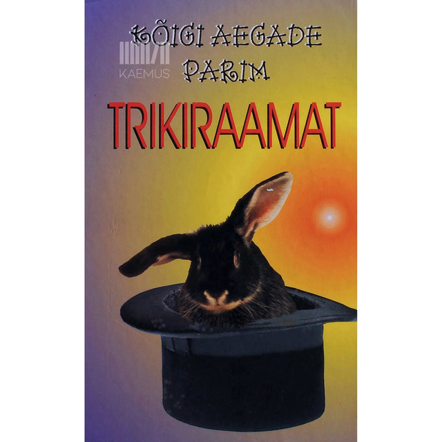 ... - Kõigi aegade parim trikiraamat