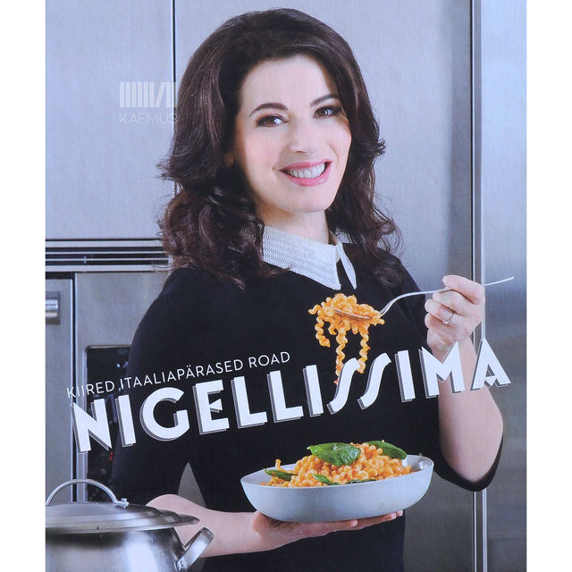 Nigella Lawson - Nigellissima. Kiired itaaliapärased road