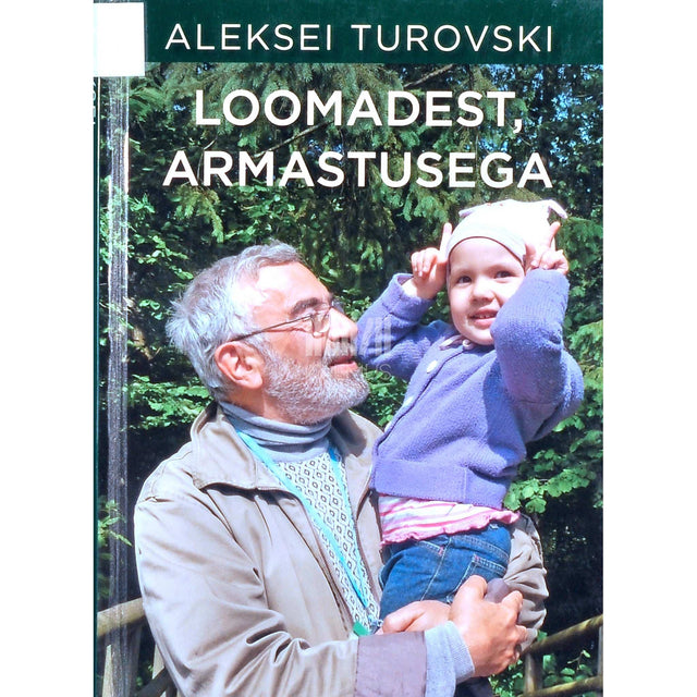 Aleksei Turovski - Loomadest, armastusega