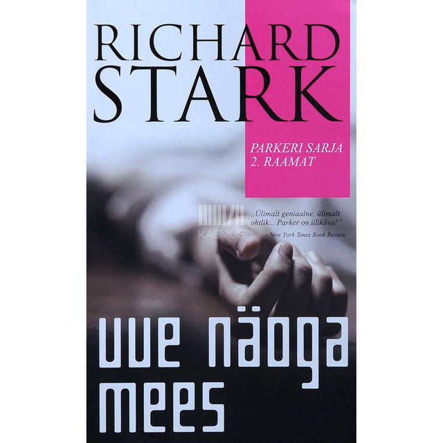Richard Stark - Uue näoga mees. Parkeri sari 2. osa