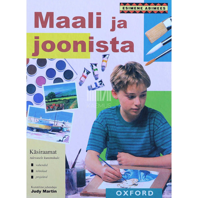 ... - Maali ja joonista. Käsiraamat tulevasele kunstnikule…