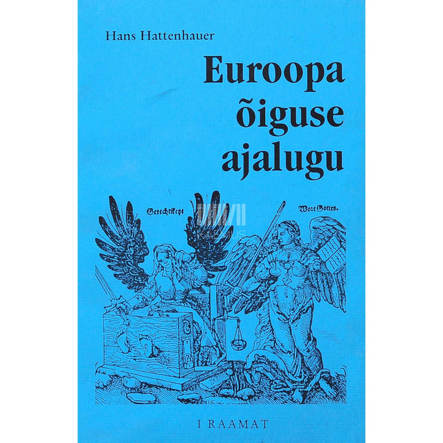 Hans Hattenhauer - Euroopa õiguse ajalugu 1. osa