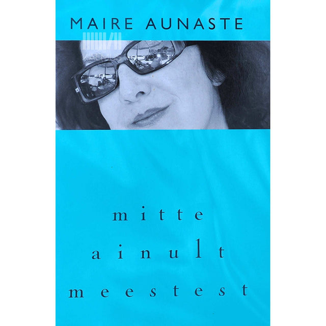 Maire Aunaste - Mitte ainult meestest