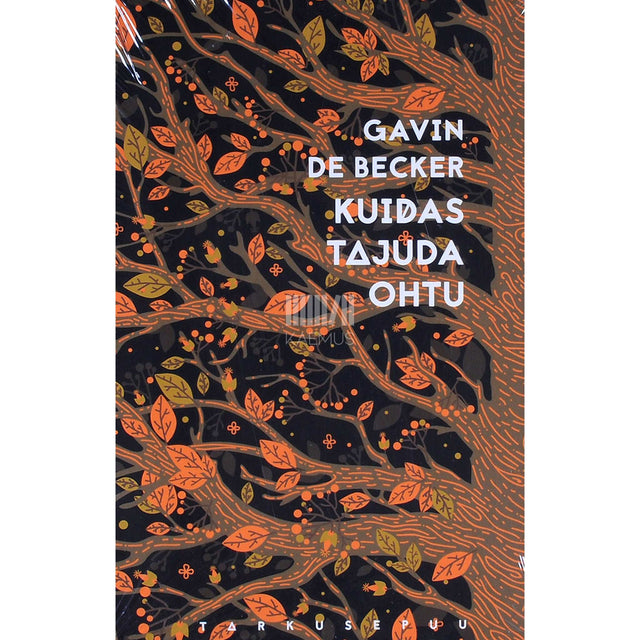 Gavin De Becker - Kuidas tajuda ohtu