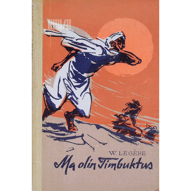 Werner Legère - Ma olin Timbuktus