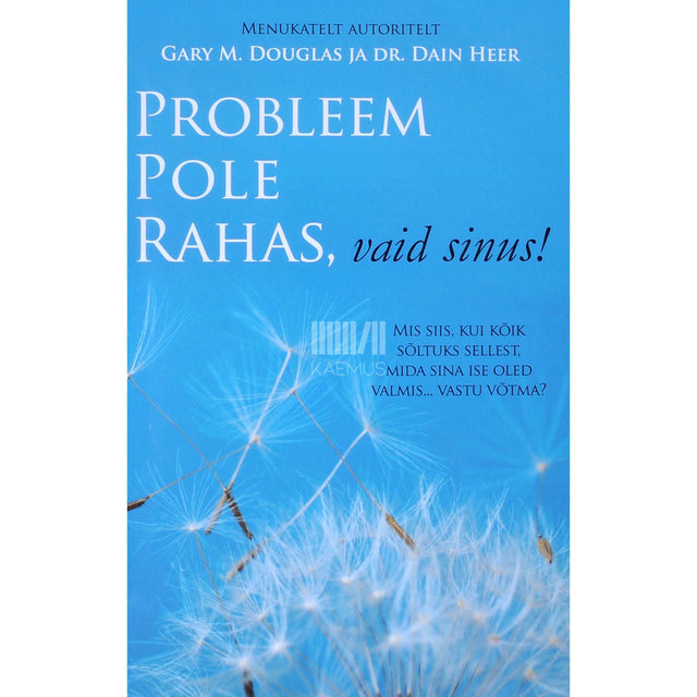 Gary M. Douglas, Dain Heer - Probleem pole rahas, vaid Sinus