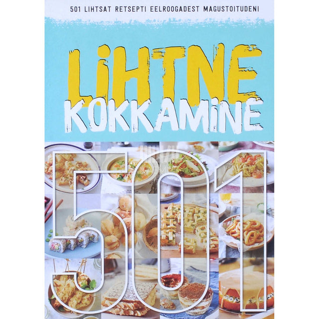 ... - Lihtne kokkamine. Eelroogadest magustoitudeni