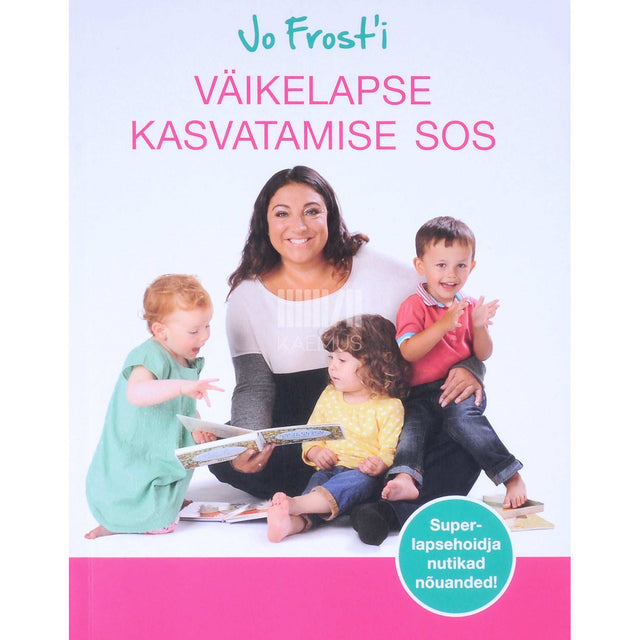 Jo Frost - Jo Frost'i väikelapse kasvatamise SOS