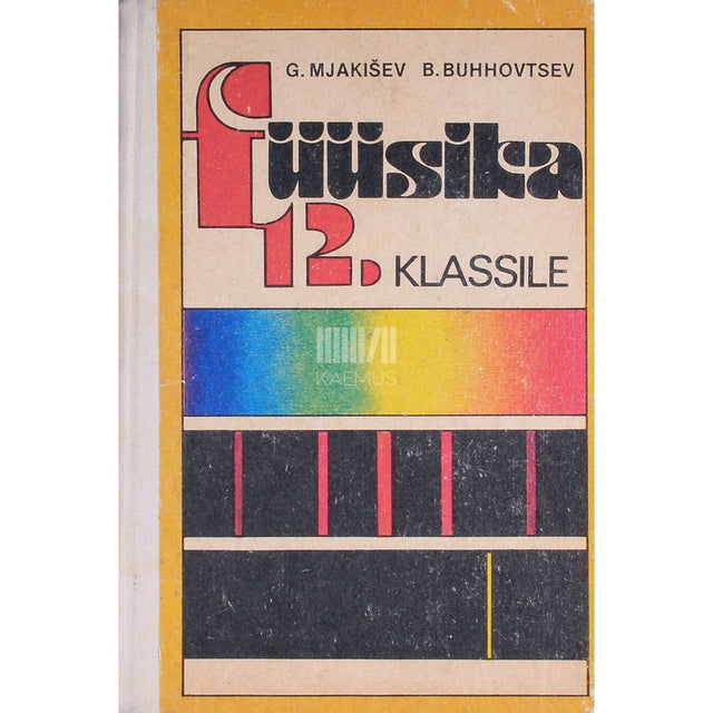 Boriss Buhhovtsev, Gennadi Mjakišev - Füüsika 12. klassile
