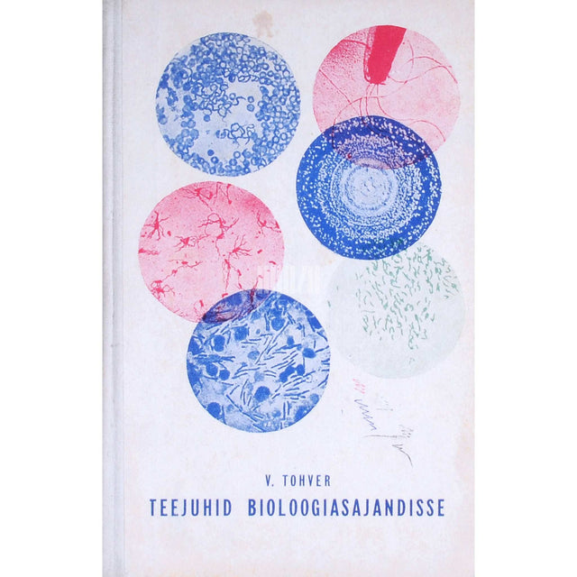 Vello Tohver - Teejuhid bioloogiasajandisse