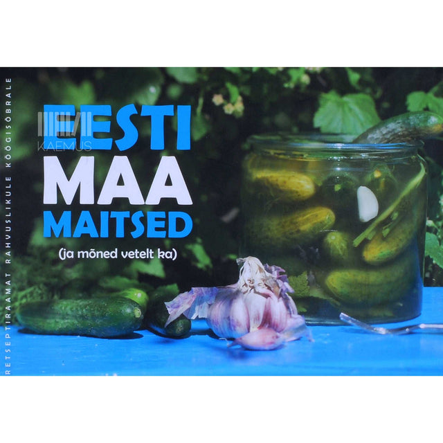 ... - Eesti maa maitsed (ja mõned vetelt ka)