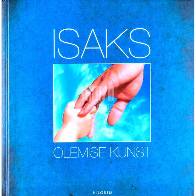 ... - Isaks olemise kunst