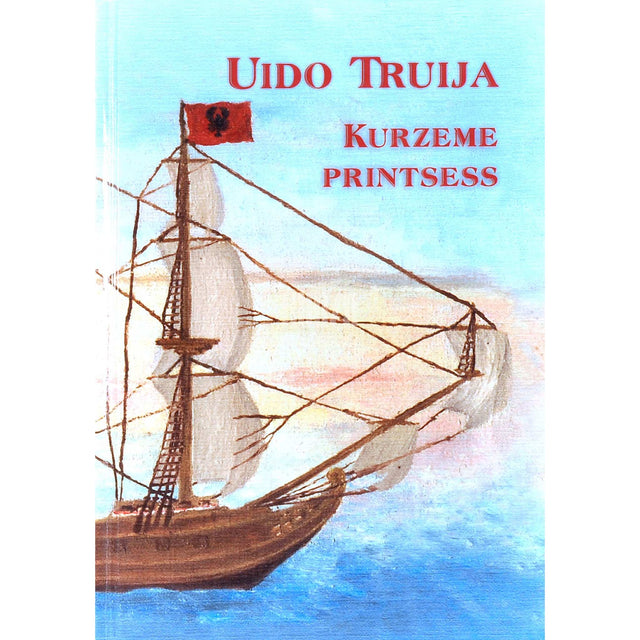 Uido Truija - Kurzeme printsess