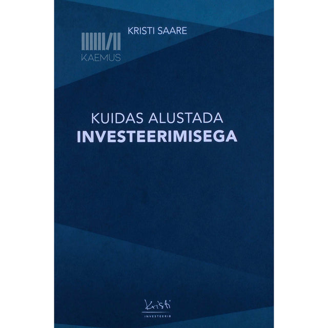Kristi Saare - Kuidas alustada investeerimisega