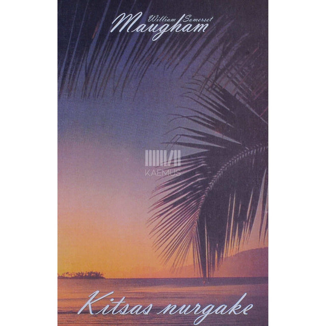 William Somerset Maugham - Kitsas nurgake