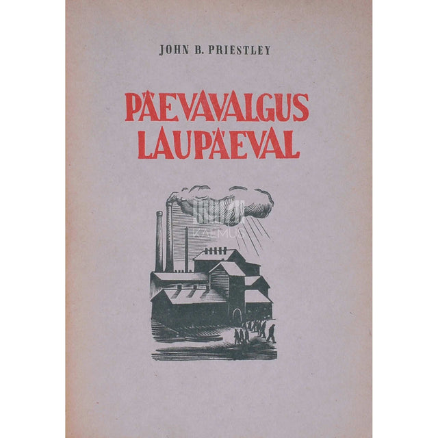 John Boynton Priestley - Päevavalgus laupäeval