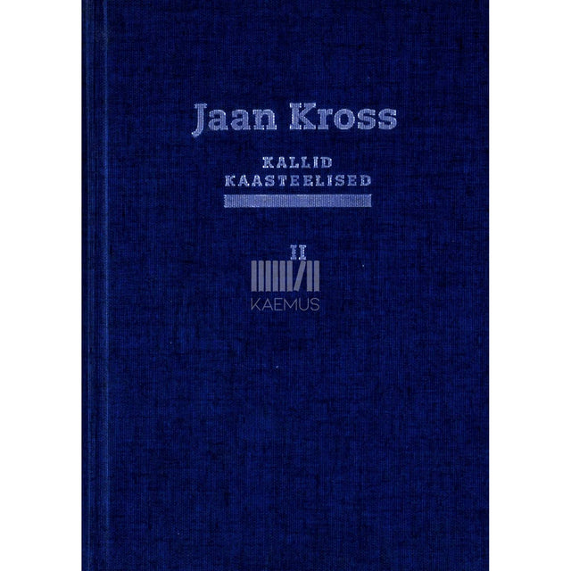 Jaan Kross - Kallid kaasteelised. Mälestused 2. osa