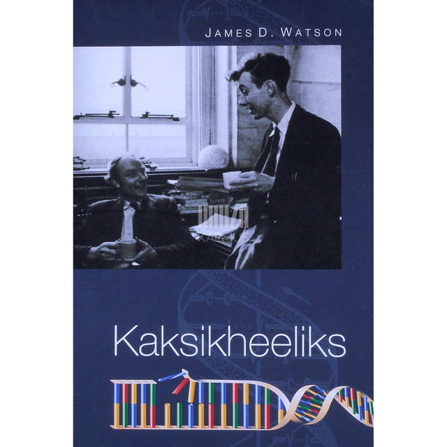 James Dewey Watson - Kaksikheeliks. Isiklik jutustus DNA struktuuri avastamisest