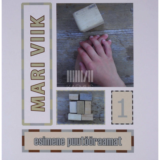Mari Viik - Esimene puutööraamat