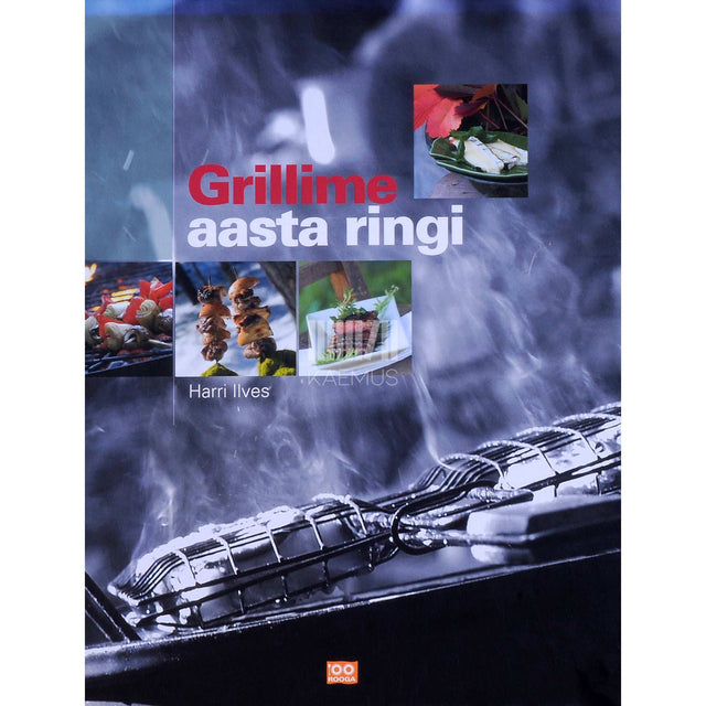 Harri Ilves - Grillime aasta ringi