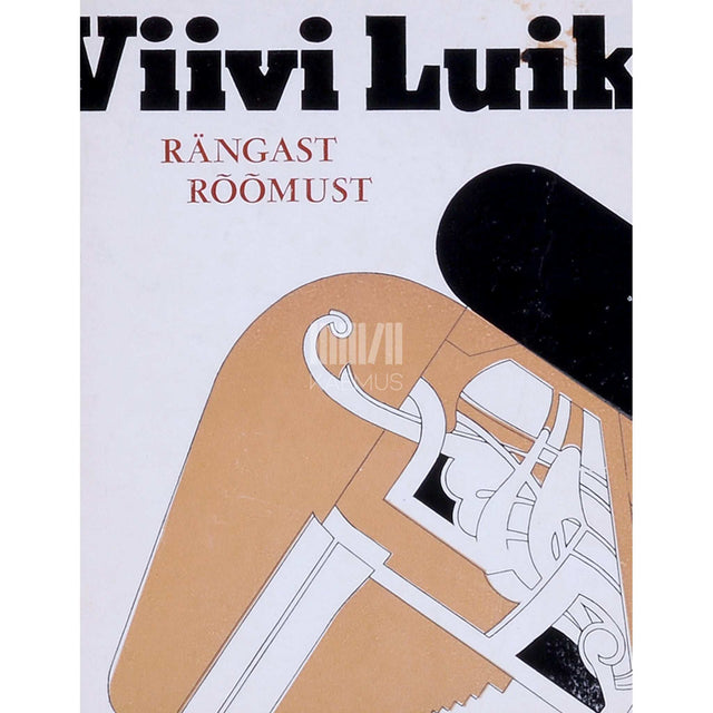 Viivi Luik - Rängast rõõmust