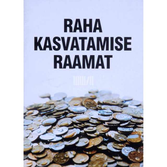 ... - Raha kasvatamise raamat