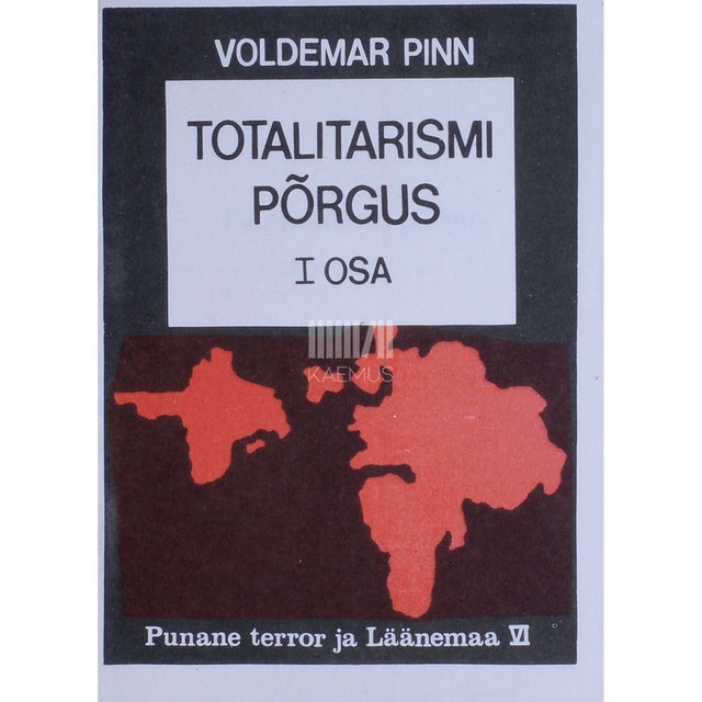 Voldemar Pinn - Punane terror ja Läänemaa 6. osa. Totalitarismi põrgus