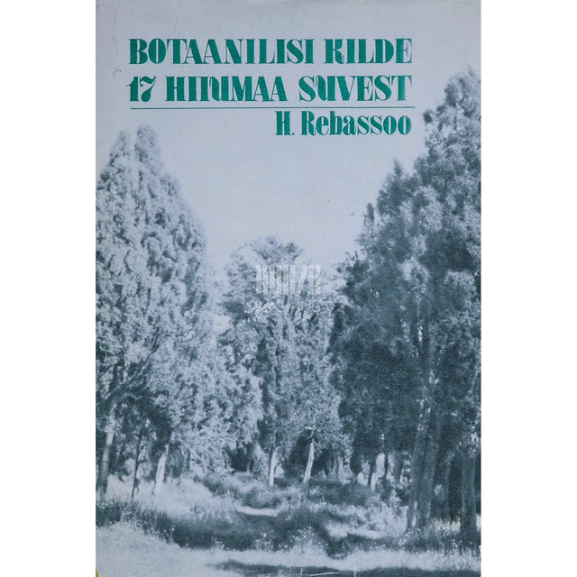 Haide-Ene Rebassoo - Botaanilisi kilde 17 Hiiumaa suvest