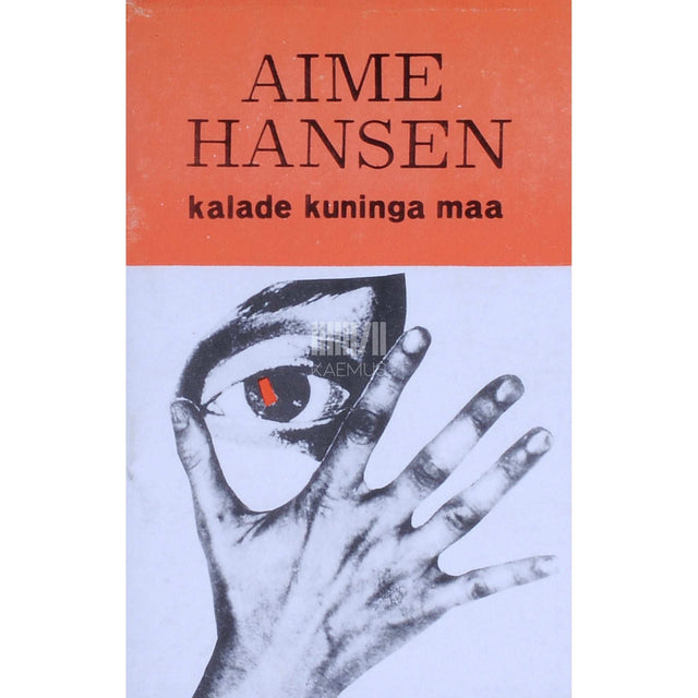 Aime Hansen - Kalade kuninga maa. Luulet 1981-1986
