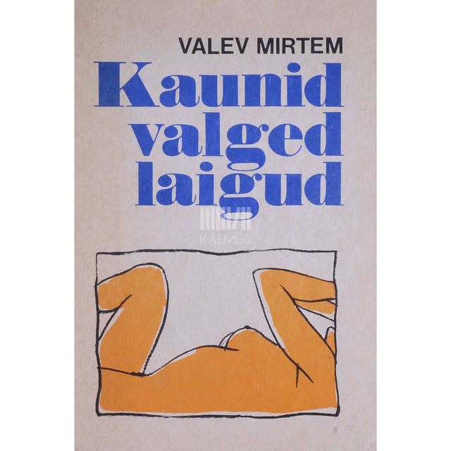 Valev Mirtem - Kaunid valged laigud. Vana-Ida armastuskultuurist